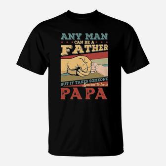 Any Man Can Be A Father T-Shirt - Monsterry UK