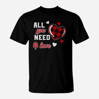 Are You Need Is Love Valentine Gift Happy Valentines Day T-Shirt - Seseable