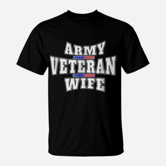 Army Veteran Proud Wife American Flag Pride Gift T-Shirt T-Shirt | Crazezy