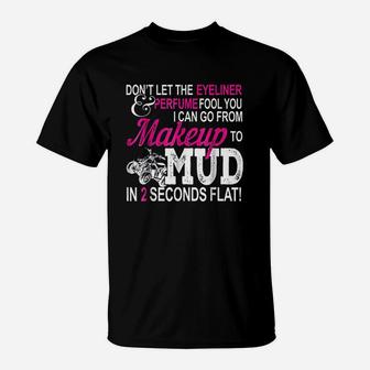 Atv Girl Makeup To Mud Gift Pink Quad Bike Women T-Shirt | Crazezy