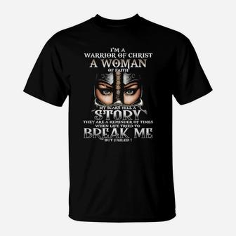 August Girl I'm A Warrior Of Christ A Woman Of Faith My Scars Tell A Story T-Shirt - Monsterry AU