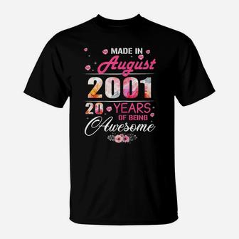 August Girls 2001 Birthday Gift 20 Years Old Made In 2001 T-Shirt | Crazezy