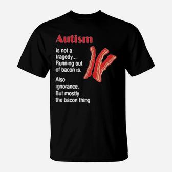Autism Is Not A Tragedy Running Bacon T-Shirt - Monsterry AU