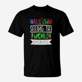 Autism Seeing The World Differently T-Shirt - Monsterry AU