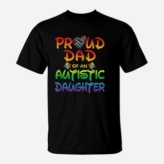 Awareness Proud Dad Of Autistic Daughter T-Shirt | Crazezy