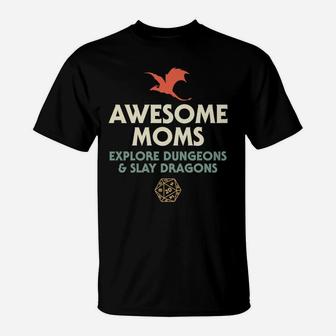 Awesome Moms Explore Dungeons And Slay Dragons T-Shirt | Crazezy