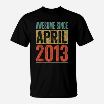 Awesome Since April 2013 8Th Birthday Gift 8 Years Old Boy T-Shirt | Crazezy UK