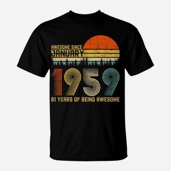 Awesome Since January 1959 61St Birthday Gift 61 Years Old T-Shirt | Crazezy CA
