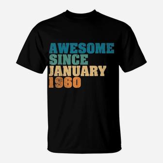 Awesome Since January 1960 60Th Birthday Gift 60 Year Old T-Shirt | Crazezy AU