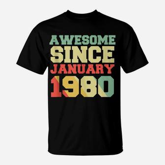 Awesome Since January 1980 40Th Birthday Retro Funny Gift T-Shirt | Crazezy