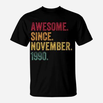 Awesome Since November 1990 30Th Birthday Gift 30 Years Old T-Shirt | Crazezy AU