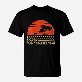 Baaa Sowenyaaa African King Lion Design T-Shirt | Crazezy