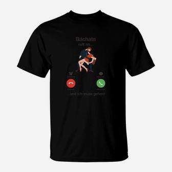 Bachata-Tanz T-Shirt Bachata Anruf, Design für Tänzer & Musikliebhaber - Seseable