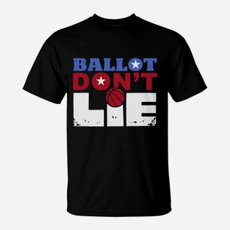 Ballot Dont Lie T-Shirt - Monsterry UK