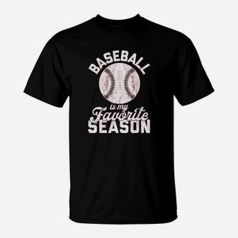 Baseball Is My Favorite Season T-Shirt | Crazezy