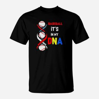 Baseball Its In My Dna T-Shirt - Monsterry DE