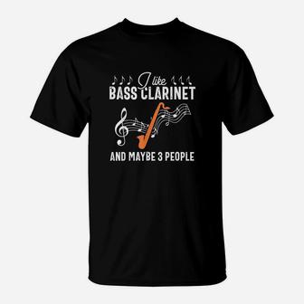 Bass Clarinet Player Funny People Music Instrument Gift T-Shirt | Crazezy CA