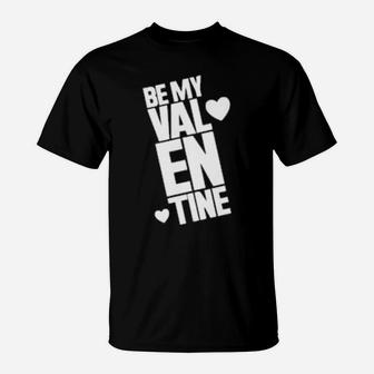 Be My Valentine T-Shirt - Monsterry CA
