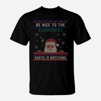 Be Nice To The Economist Santa Is Watching Christmas Funny Sweatshirt T-Shirt | Crazezy UK