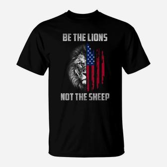 Be The Lion Not The Sheep Patriotic Lion American Patriot T-Shirt | Crazezy DE