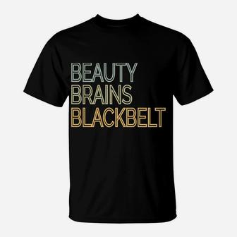 Beauty Brains Black Belt Karate Taekwondo Martial Arts Gift T-Shirt | Crazezy