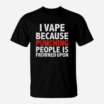 Because Punching People T-Shirt | Crazezy DE