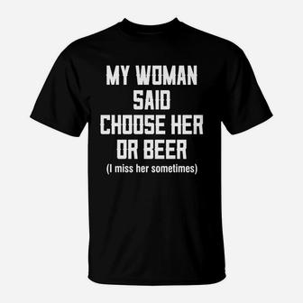 Beer My Woman Said Choose Her Or Bee T-Shirt - Thegiftio UK