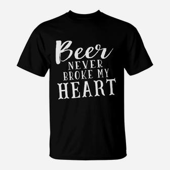 Beer Never Broke My Heart T-Shirt | Crazezy