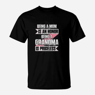 Being A Mom Is An Honor Being A Grandma Is Priceless T-Shirt | Crazezy AU