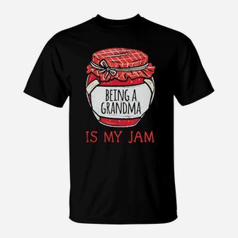 Being Grandma Is My Jam T-Shirt - Monsterry