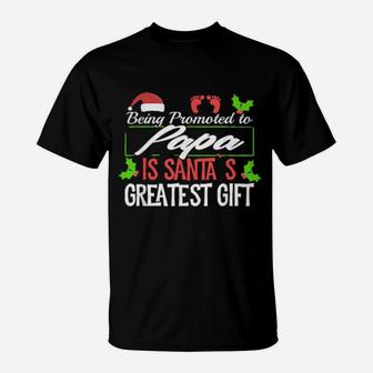 Being Promoted To Papa Is Santa's Greatest T-Shirt - Monsterry