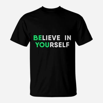 Believe In Yourself T-Shirt | Crazezy UK