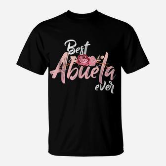 Best Abuela Ever Shirt | Spanish Gift For Mexican Mom T-Shirt | Crazezy UK