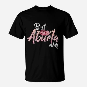 Best Abuela Ever Spanish Gift For Mexican Mom T-Shirt | Crazezy AU