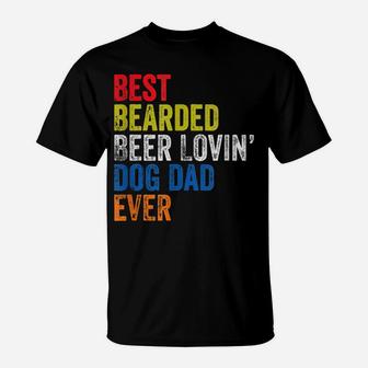 Best Bearded Beer Lovin Dog Dad Pet Lover Owner Gift T-Shirt | Crazezy AU