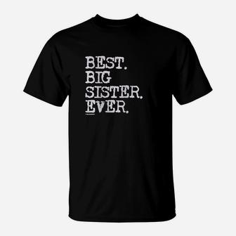 Best Big Sister Ever T-Shirt | Crazezy DE