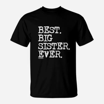 Best Big Sister Ever T-Shirt | Crazezy DE