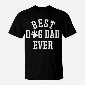 Best Dog Dad Ever Sweatshirt T-Shirt | Crazezy AU