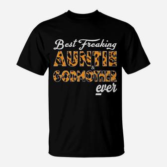 Best Freaking' Auntie & Godmother Ever Xmas For Aunt T-Shirt - Monsterry UK