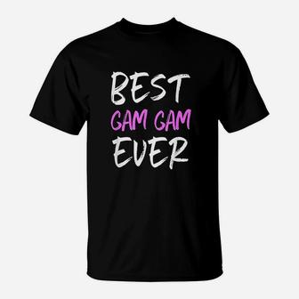 Best Gam Gam Ever T-Shirt | Crazezy DE