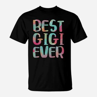 Best Gigi Ever Funny Mother's Day Gift Shirt T-Shirt | Crazezy