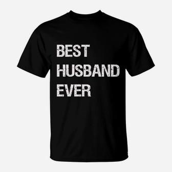 Best Husband Ever For Dad T-Shirt - Thegiftio UK