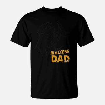 Best Maltese Dad Ever Maltese Daddy Maltese Dog Maltese Dad T-Shirt | Crazezy