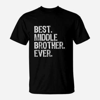 Best Middle Brother Ever Funny Cool Gift T-Shirt - Thegiftio UK