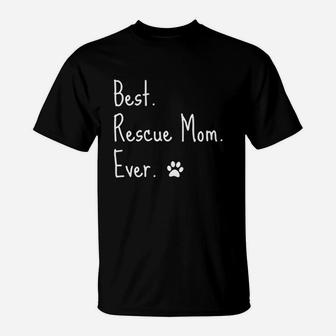 Best Mom Ever Paw Love Adopt Pet T-Shirt | Crazezy