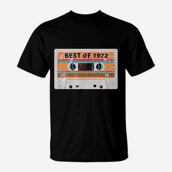 Best Of 1972 49Th Birthday Cassette Tape Vintage T-Shirt | Crazezy CA