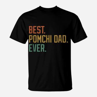Best Pomchi Dad Ever Dog Breed Father's Day Canine Puppy T-Shirt | Crazezy AU