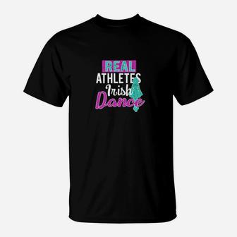 Best Real Athletes Irish Dance T-Shirt - Monsterry AU