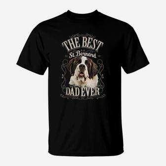 Best St Bernard Dad Ever Funny St Bernard Dog Gifts Vintage T-Shirt | Crazezy