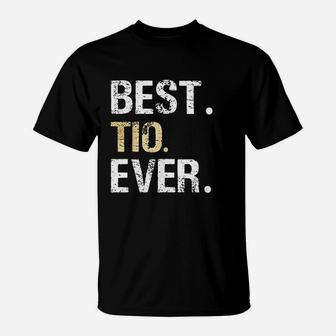 Best Tio Ever Spanish Latin Mexican Gift From Niece Nephew T-Shirt | Crazezy